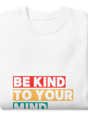 Be kind Premium Sweatshirt