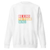 Be kind Premium Sweatshirt