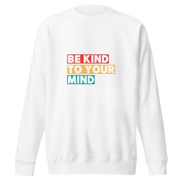 Be kind Premium Sweatshirt